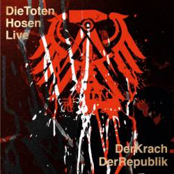 Die Toten Hosen : Der Krach der Republik Live